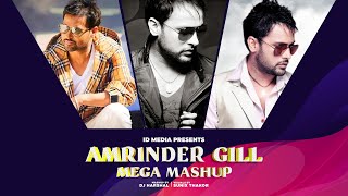 Amrinder Gill Mega Mashup | Birthday Special | Latest Punjabi Songs 2021 | IDMedia