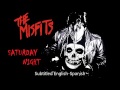 Misfits - Saturday Night (Lyrics English/Spanish)