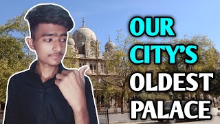 ⛪ Our City's Oldest Palace || Hamari City Ka Sabse Purana Mahal || Raj Mahal Mehsana