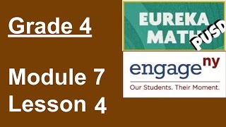Eureka Math Grade 4 Module 7 Lesson 4