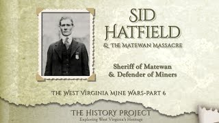 Sid Hatfield & The Matewan Massacre - The West Virginia Mine Wars, Part 6