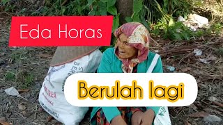 EDA HORAS BERULAH LAGI II HALAK EDA CHANNEL