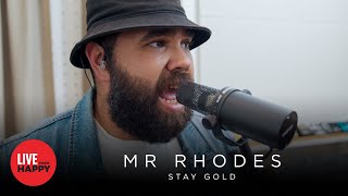 Mr Rhodes - Stay Gold (Live From Happy)