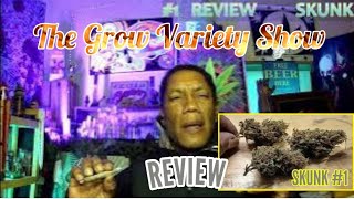Skunk #1 strain Review (The Grow Variety Show ep. 307)
