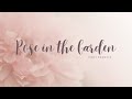 Rose in the Garden -CODY FRANCIS