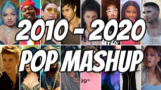 POP DECADE MASHUP 2010-2020 | POP 2020 MEGAMIX | ARIANA GRANDE, RIHANNA, DUA LIP