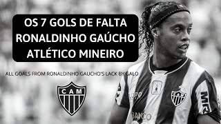 Todos os Gols de falta Ronaldinho Gaúcho pelo Galo  All goals from Ronaldinho Gaucho's lack by Galo