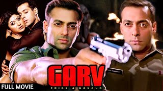सलमान खान की सुपरहिट HD फिल्म | GARV Full Movie | Salman Khan | Shilpa Shetty