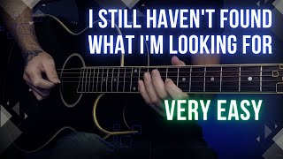 U2 - I Still Haven't Found What I'm Looking For | Easy Guitar Lesson Tutorial with Chords and Lyrics