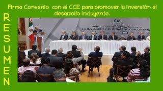 Firma Acuerdo con el CCE para promover la inversión el desarrollo incluyente