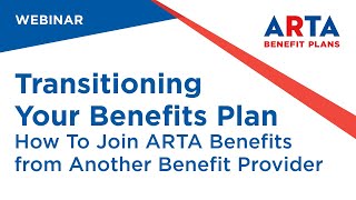 Transitioning Your Benefits Plan - How To Join ARTA Benefits from Another Benefit Provider