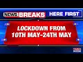 karnataka imposes complete lockdown from 6 am on may 10 till may 24