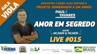 Live #015​​ - AMOR EM SEGREDO | Nicanor & Palmeri - Música Completa