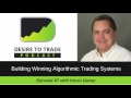 Kevin Davey: Building Winning Algorithmic Trading Systems | Trader Interview (067)