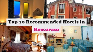 Top 10 Recommended Hotels In Roccaraso | Best Hotels In Roccaraso