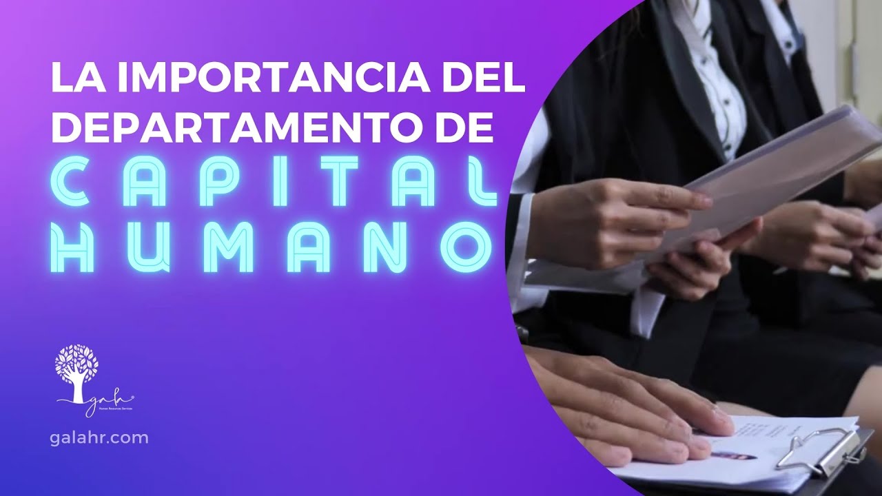 La Importancia Del Departamento De Capital Humano Youtube