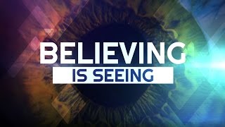 Believing Is Seeing