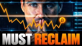BITCOIN: Failure To Reclaim This Level Will Be Disastrous! [My EXACT Plan]