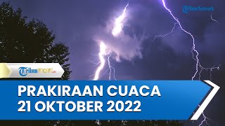 Prakiraan Cuaca BMKG: Hujan Deras Potensi di 31 Wilayah Jumat, 21 Oktober 2022