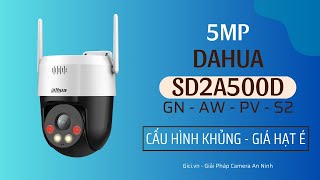 [Gici.vn] Unbox, trải nghiệm thực tế và đánh giá chi tiết camera wifi Dahua SD2A500HB GN-AW - (5MP)