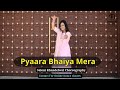 Pyaara Bhaiya Mera | Kya Kehna |  Wedding Dance | Saloni Khandelwal choreography