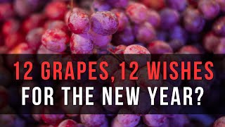 12 Grapes of Spain: A Lucky New Year Countdown?