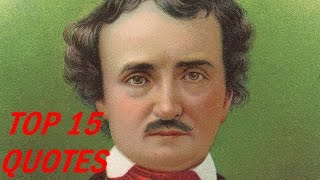 Edgar Allan Poe Quotes - Top 15