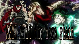 kill the hero stain[AMV/ASMV]قاتل الابطال ستاين