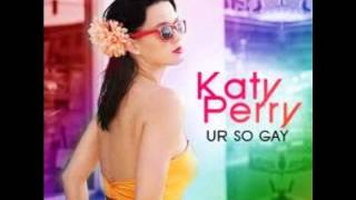 Ur So G*y by Katy Perry (One of the Boys) (Explict)