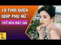 10 thói quen vàng giúp phụ nữ Đắt Giá trong mắt mọi đàn ông - GSN