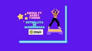 Estrellita de madrugada by Omega ft.Daddy Yankee ZUMBA- STEP - by Ana