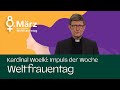 Impuls der Woche - Weltfrauentag (2. März 2024)