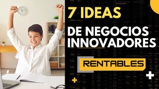 7 Ideas de Negocios Innovadores para Empezar en 2025 🚀| ¡Fáciles y Rentables!