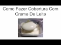 como fazer cobertura com creme de leite