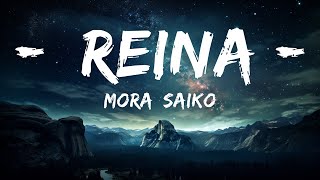 Mora, Saiko - REINA (Letra/lyrics)  | 15p Lyrics/Letra