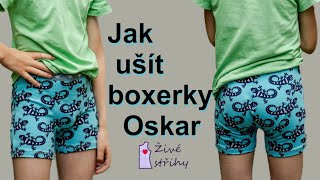 Jak ušít boxerky Oskar