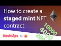 How to create a staged mint NFT contract