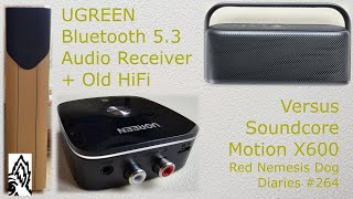 UGREEN Bluetooth 5.3 Audio Receiver + Old HiFi vs Soundcore Motion X600 Red Nemesis Dog Diaries #264