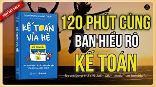 [Tóm Tắt Sách] Kế Toán Vỉa Hè | Giúp Bạn Hiểu Tất Cả, Hiểu Chi Tiết Về Kế Toán Chỉ Trong 2 Tiếng