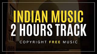 Indian Music - 2 Hours Track