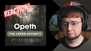 1st Time Hearing: Opeth - The Leper Affinity