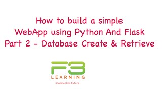 Develop WebApp With Python And Flask - Part 2 - Using Database Create & Retrieve