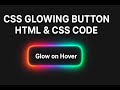 CSS Glowing Button Tutorial | Pure CSS Hover Effect | HTML & CSS Code