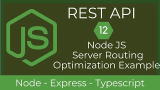 12 Node JS Server Routing Optimization | REST API with Node & TypeScript | UiBrains