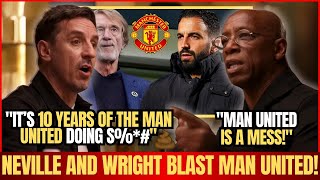 🚨GARY NEVILLE AND IAN WRIGHT FURIOUS ABOUT MAN UNITED'S CURRENT SITUATION! WHAT'S THE CLUB'S FUTURE?