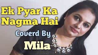 Ek Pyar Ka Nagma Hai Coverd By Mila | Shor | Lata Mangeshkar  |