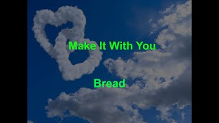 Make It With You  - Bread - with lyrics