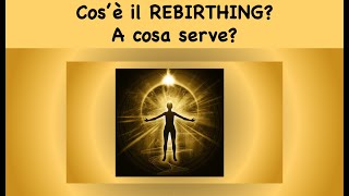 Cos'è il REBIRTHING   SD 480p