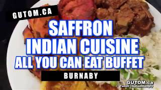 BEST BUDGET ALL YOU CAN EAT INDIAN BUFFET SAFFRON INDIAN CUISINE | Vancouver Food Reviews - Gutom.ca