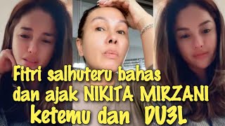 FITRI SALHUTERU AJAK NIKITA MIRZANI KETEMU DAN GEGER DIRUMAHNYA!!